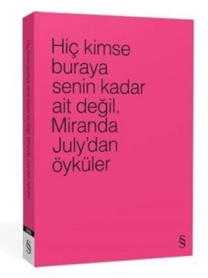 Hiç Kimse Buraya Senin Kadar Ait Değil. (4 Farklı Renk ile)