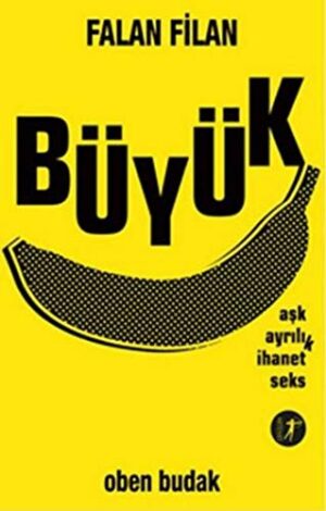 Falan Filan Büyük; Aşk Ayrılık İhanet Seks