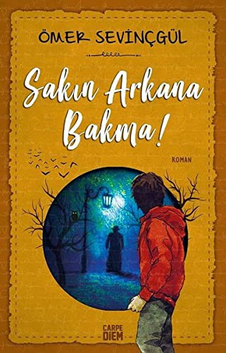 Sakın Arkana Bakma!