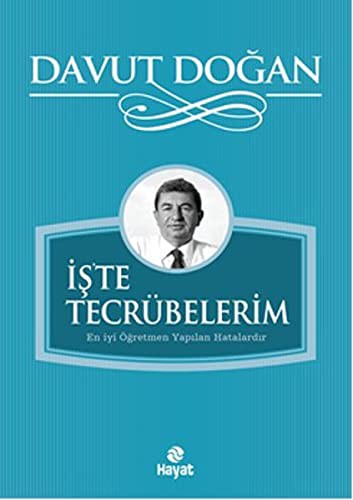 İş'te Tecrübelerim; En İyi Öğretmen Yapılan Hatalardır