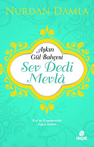 Aşkın Gül Bahçesi - Sev Dedi Mevla