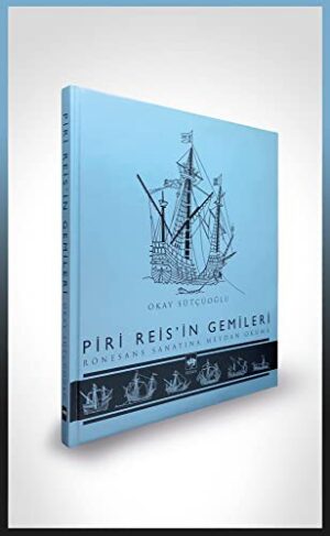 Piri Reis'in Gemileri