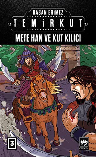 Temirkut 3; Mete Han ve Kut Kılıcı