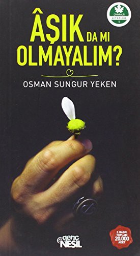 Aşık da mı Olmayalım?; Çınaraltı Kitaplığı 1