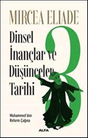 Dinsel İnançlar ve Düşünceler Tarihi 3; Muhammed'den Reform Çağına