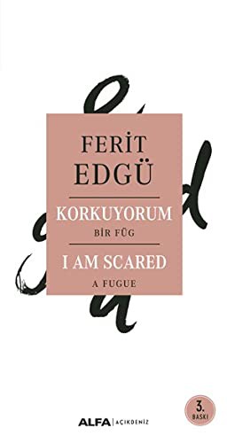 Korkuyorum - I Am Scared; Bir Füg - A Fugue