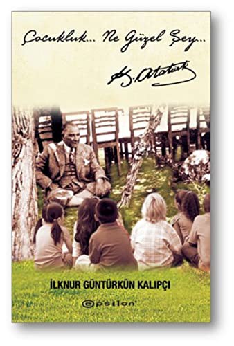 Çocukluk... Ne Güzel Şey...