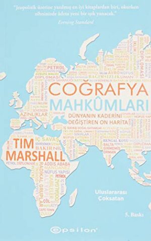 Coğrafya Mahkumları; Dünyanın Kaderini Değiştiren On Harita