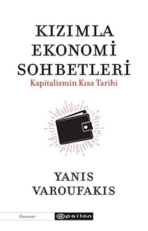 Kızımla Ekonomi Sohbetleri; Kapitalizmin Kısa Tarihi