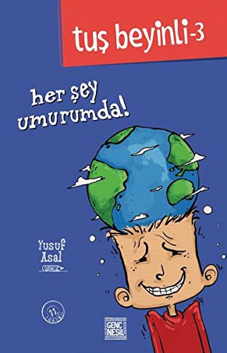 Her Şey Umurumda!; Tuş Beyinli Serisi 3
