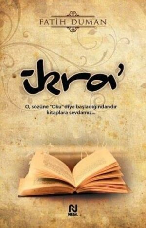 İkra; O, Sözüne "Oku" Diye Başladığındandır Kitaplara Sevdamız...