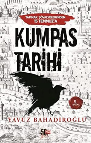 Kumpas Tarihi; Tapınak Şövalyelerinden 15 Temmuz'a