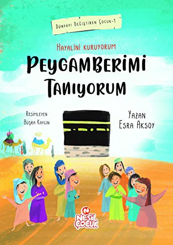 Peygamberimi Tanıyorum; Hayalini Kuruyorum