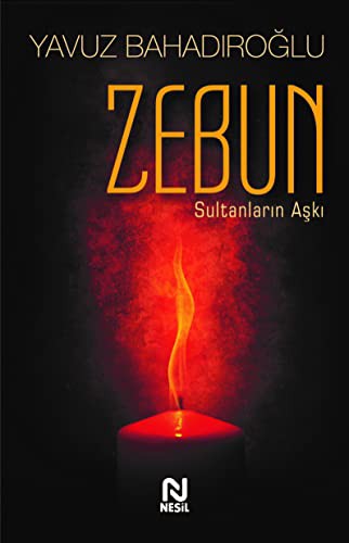 Zebun Sultanların Aşkı