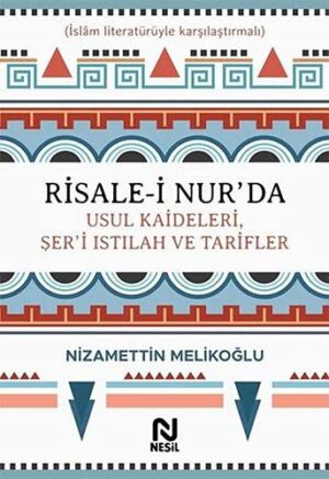 Risale-i Nur'da Usul Kaideleri, Şer'i Istılah ve Tarifler (Ciltli)