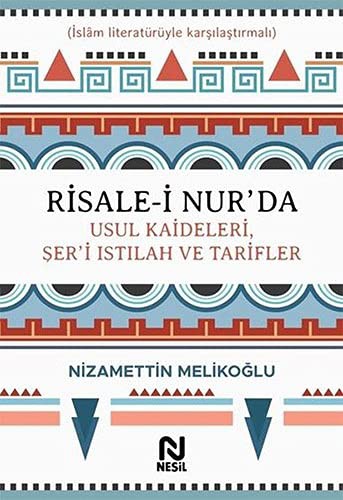 Risale-i Nur'da Usul Kaideleri, Şer'i Istılah ve Tarifler (Ciltli)