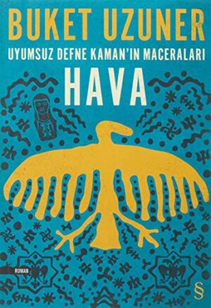 Uyumsuz Defne Kaman'ın Maceraları - Hava