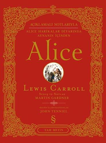 12210663-L.jpg Açıklamalı Notlarıyla Alice Harikalar Diyarında Aynanın İçinden Alice (Tam Metin)
