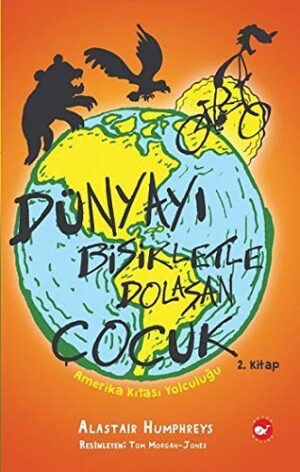 12211550-L.jpg Dünyayı Bisikletle Dolaşan Çocuk 2 - Amerika Kıtası Yolculuğu