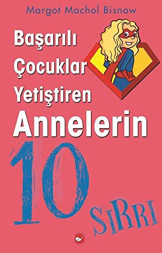Başarılı Çocuklar Yetiştiren Annelerin 10 Sırrı