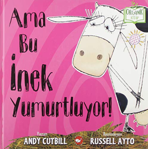 Ama Bu İnek Yumurtluyor!