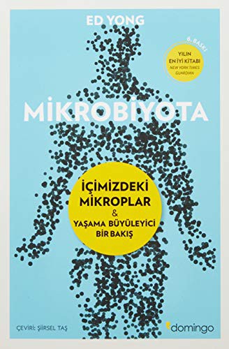 Mikrobiyota; İçimizdeki Mikroplar - Yaşama Büyüleyici Bir Bakış