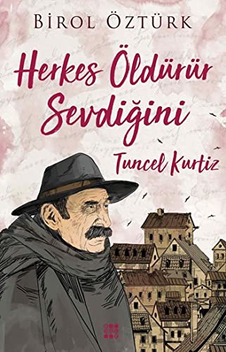 Herkes Öldürürüz Sevdiğini - Tuncel Kurtiz