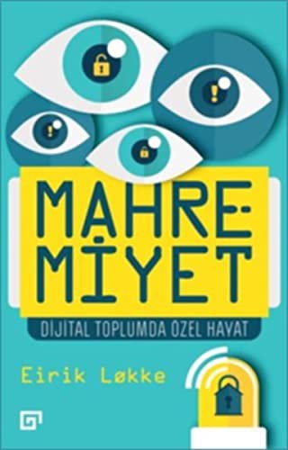 Mahremiyet Dijital Toplumda Özel Hayat
