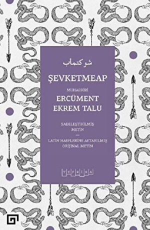 Şevketmeap; Sadeleştirilmiş Metin - Latin Harflerine Aktarılmış Orjinal Metin