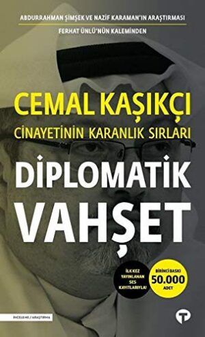 Diplomatik Vahşet - Cemal Kaşıkçı Cinayetinin Karanlık Sırları; İlk Kez Yayınlanan Ses Kayıtlarıyla!