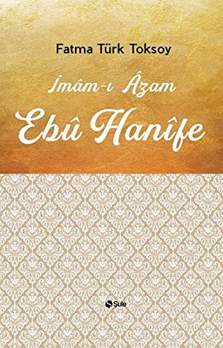 İmam - ı Azam Ebu Hanifi