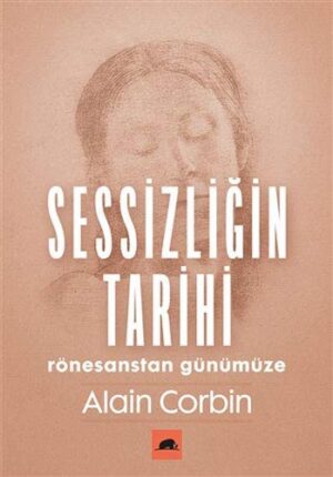 Sessizliğin Tarihi; Rönesanstan Günümüze