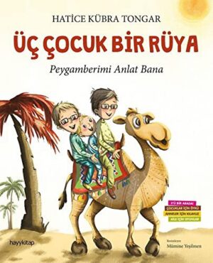 12214453-L.jpg Üç Çocuk Bir Rüya; Peygamberimi Anlat Bana
