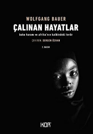 Çalınan Hayatlar; Boko Haram ve Afrika'nın Kalbindeki Terör