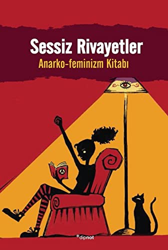 Sessiz Rivayetler; Anarko-Feminizm Kitabı