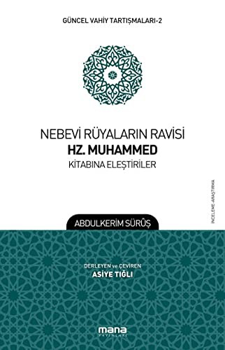 Nebevi Rüyaların Ravisi Hz. Muhammed Kitabına Eleştiriler; Güncel Vahiy Tartışmaları 2