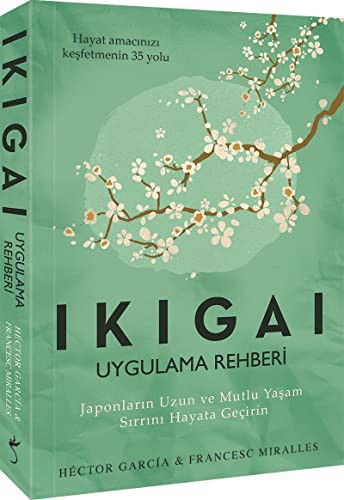 12215537-L.jpg Ikigai - Uygulama Rehberi; Japonların Uzun ve Mutlu Yaşam Sırrını Hayata Geçirin