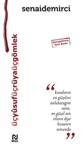 Üç Yûsuf Üç Rüya Üç Gömlek