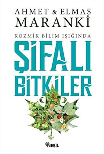 Şifalı Bitkiler; Kozmik Bilim Işığında