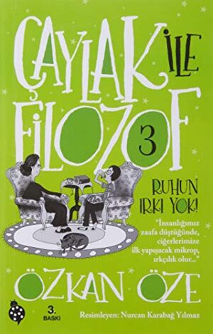 Çaylak ile Filozof - 3 Ruhun Irkı Yok!