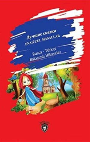En Güzel Masallar Rusça - Türkçe Bakışımlı Hikayeler