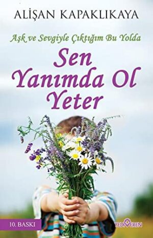 Sen Yanımda Ol Yeter