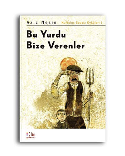 Bu Yurdu Bize Verenler; Kurtuluş Savaşı Öyküleri 1