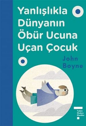 Yanlışlıkla Dünyanın Öbür Ucuna Uçan Çocuk