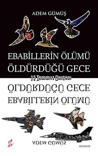 Ebabillerin Ölümü Öldürdüğü Gece; 15 Temmuz Destanı