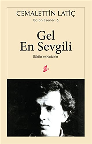 Gel En Sevgili İlahiler ve Kasideler