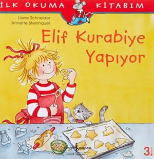 Elif Kurabiye Yapıyor; İlk Okuma Kitabım