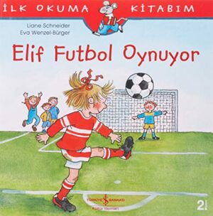 Elif Futbol Oynuyor; İlk Okuma Kitabım