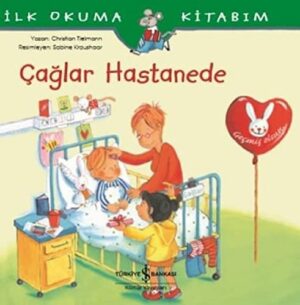 Çağlar Hastanede - İlk Okuma Kitabım