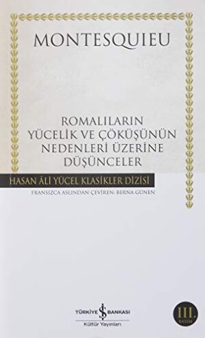 Romalıların Yücelik ve Çöküşünün Nedenleri Üzerine Düşünceler